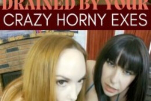 Drained By Your Crazy Horny Exes