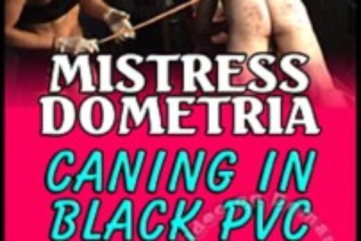 Mistress Dometria – Caning In Black PVC