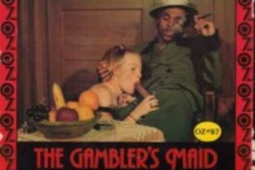 OZ Films 87 – The Gamblers Maid