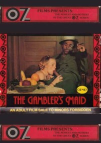 OZ Films 87 – The Gamblers Maid