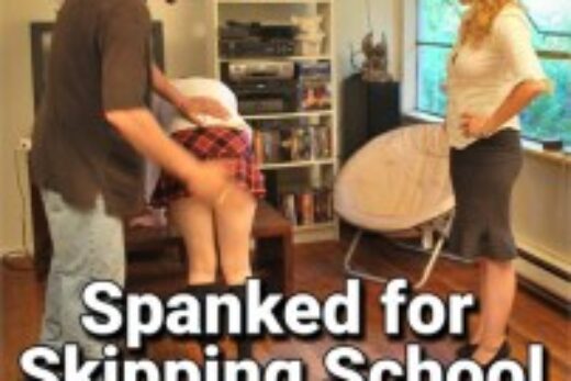 Spanked for Skipping School