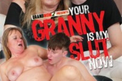 Your Granny Is My Slut Now
